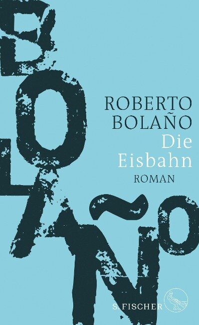 Die Eisbahn - Roberto Bolaño