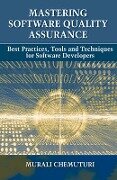 Mastering Software Quality Assurance: Best Practices, Tools and Techniques for Software Developers - Murali Chemuturi