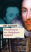 Pseudonym - Das Shakespeare-Komplott - Uwe Klausner