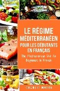 Méditerranéen Pour Les Débutants En Français/Mediterranean For Beginners In French (French Edition) - Charlie Mason