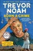 Born a Crime - Trevor Noah