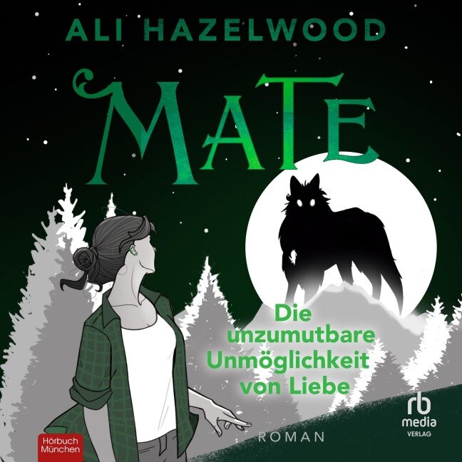 Mate - Die unzumutbare Unmöglichkeit von Liebe - Ali Hazelwood