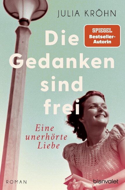 Die Gedanken sind frei - Eine unerhörte Liebe - Julia Kröhn