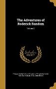 The Adventures of Roderick Random; Volume 2 - Tobias George Smollett, George Saintsbury, Frank Richards