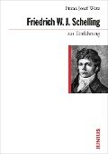 Friedrich W. J. Schelling zur Einführung - Franz Josef Wetz