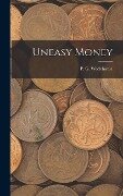 Uneasy Money - P G Wodehouse