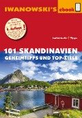 101 Skandinavien - Reiseführer von Iwanowski - Gerhard Austrup, Dirk Kruse-Etzbach, Andrea Lammert, Ulrich Quack