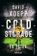 Cold Storage - Es tötet - David Koepp