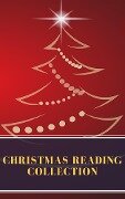 Christmas reading collection (Illustrated Edition) - Louisa May Alcott, Rudyard Kipling, Hans Christian Andersen, Selma Lagerlöf, Martin Luther