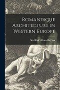 Romanesque Architecture in Western Europe - 
