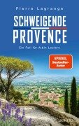 Cover-Bild zum Titel 'Schweigende Provence' von 'Pierre Lagrange'