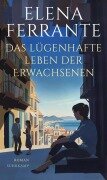 Cover-Bild zum Titel 'Das lügenhafte Leben der Erwachsenen' von 'Elena Ferrante'