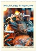 Tierisch lustige Trinkgenossen (Wandkalender 2025 DIN A2 hoch), CALVENDO Monatskalender - Peter Rübsamen