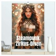 Steampunk Zirkus-Diven (hochwertiger Premium Wandkalender 2026 DIN A2 hoch), Kunstdruck in Hochglanz - Ally Bee