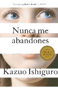 Nunca Me Abandones / Never Let Me Go - Kazuo Ishiguro