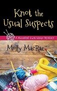 Knot the Usual Suspects - Molly Macrae