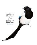 The Book of the Bird - Angus Hyland, Kendra Wilson