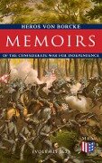 Memoirs of the Confederate War for Independence (Volumes 1&2) - Heros Von Borcke
