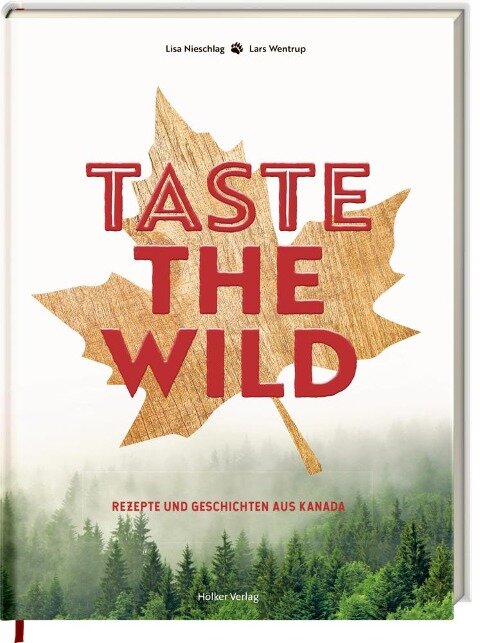Taste the Wild - Lisa Nieschlag, Verena Poppen, Lars Wentrup