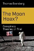 The Moon Hoax? - Thomas Eversberg