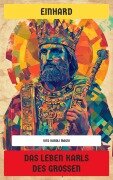 Cover-Bild zum Titel 'Das Leben Karls des Großen' von 'Einhard'