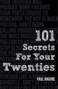 101 Secrets For Your Twenties - Paul Angone