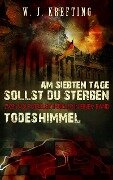 Thriller-Doppel: Am siebten Tage sollst Du sterben + Todeshimmel - Wilhelm J. Krefting