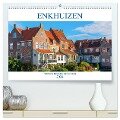 Enkhuizen - historische Hafenstadt am Ijsselmeer (hochwertiger Premium Wandkalender 2024 DIN A2 quer), Kunstdruck in Hochglanz - Christian Müller