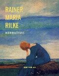 Herbsttag (Gedichte) - Rainer Maria Rilke