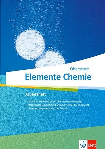 Elemente Chemie Oberstufe. Arbeitsheft 1 Klassen 11-13 (G9), 10-12 (G8) - 