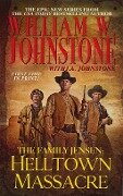 Helltown Massacre - William W. Johnstone, J. A. Johnstone