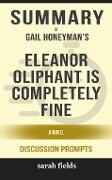 Summary: Gail Honeyman's Eleanor Oliphant Is Completely Fine - Sarah Fields