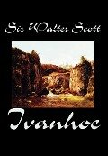 Ivanhoe by Sir Walter Scott, Fiction, Classics - Walter Scott