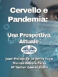 Cervello E Pandemia: Una Prospettiva Attuale - Juan Moisés de La Serna Tuya, Marcos Altable Pérez