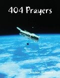 404 Prayers - Joachim K. Stiller