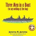 Three Men in a Boat: (To Say Nothing of the Dog) - Jerome K. Jerome