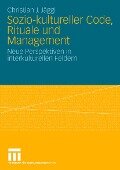 Sozio-kultureller Code, Ritual und Management - Christian J. Jäggi