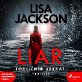 Liar - Tödlicher Verrat - Lisa Jackson