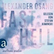 Cover-Bild zum Titel 'Fast Hell' von 'Alexander Osang'