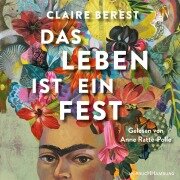 Cover-Bild zum Titel 'Das Leben ist ein Fest' von 'Claire Berest'