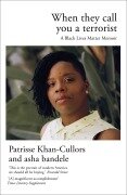 When They Call You a Terrorist - Patrisse Khan-Cullors, Asha Bandele