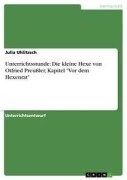 Unterrichtsstunde: Die kleine Hexe von Otfried Preußler, Kapitel "Vor dem Hexenrat" - Julia Uhlitzsch