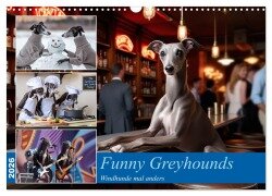 Funny Greyhounds - Windhunde mal anders (Wandkalender 2026 DIN A3 quer), CALVENDO Monatskalender - Markus Helfferich