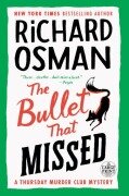 Cover-Bild zum Titel 'The Bullet That Missed' von 'Richard Osman'