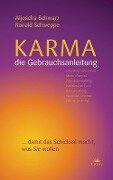 Karma - die Gebrauchsanleitung - Aljoscha A. Schwarz, Ronald P. Schweppe