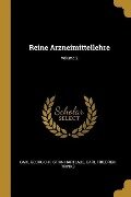 Reine Arzneimittellehre; Volume 2 - Carl Georg Christian Hartlaub, Carl Friedrich Trinks