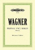 Tristan und Isolde (Oper in 3 Akten) WWV 90 - Richard Wagner