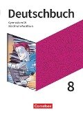 Deutschbuch Gymnasium 8. Schuljahr - Nordrhein-Westfalen - Schülerbuch - Sebastian Lippert, Deborah Mohr