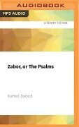 Zabor, or the Psalms - Kamel Daoud