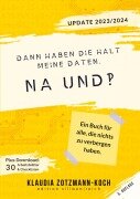 Cover-Bild zum Titel 'Dann haben die halt meine Daten. Na und?!' von 'Klaudia Zotzmann-Koch'